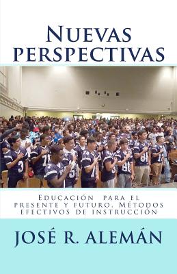 Nuevas perspectivas: Educación para el presente y futuro. Métodos efectivos de instrucción