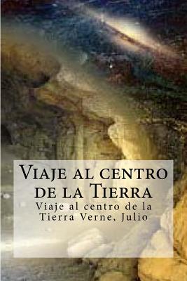 Viaje al centro de la Tierra: Viaje al centro de la Tierra Verne, Julio