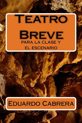 Teatro Breve: para la clase y el escenario