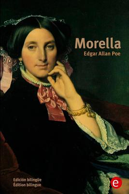 Morella: Edición bilingüe/Édition bilingue