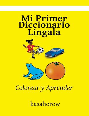 Mi Primer Diccionario Lingala: Colorear y Aprender