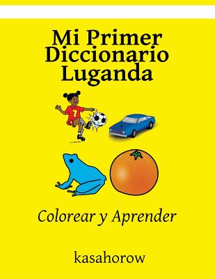 Mi Primer Diccionario Luganda: Colorear y Aprender