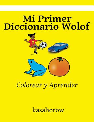 Mi Primer Diccionario Wolof: Colorear y Aprender