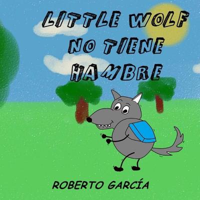 Little Wolf no tiene hambre