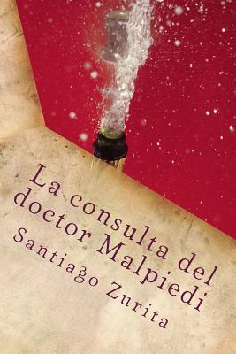 La consulta del doctor Malpiedi: La consulta del doctor Malpiedi