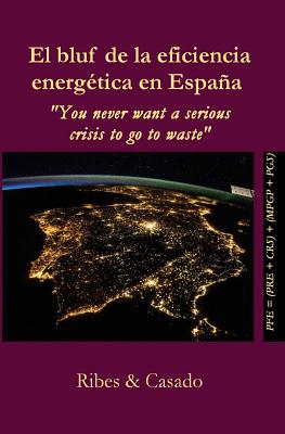 El bluf de la eficiencia energética en España.: 