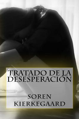 Tratado de la Desesperacion (Spanish Edition)