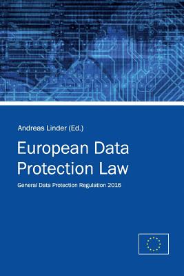 European Data Protection Law: General Data Protection Regulation 2016