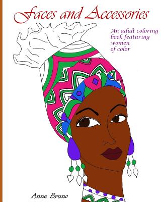 Faces and Accessories: An adult coloring book featuring women of color