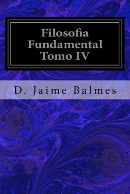 Filosofia Fundamental Tomo IV