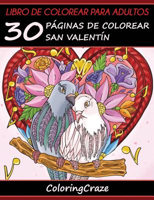 Libro de Colorear para Adultos: 30 Páginas de Colorear San Valentín