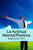 La Actitud Mental Positiva (Spanish Edition)