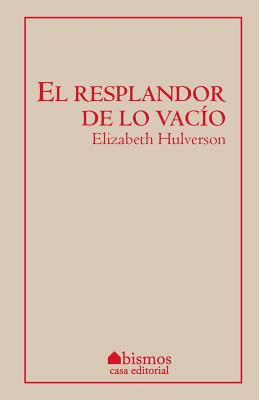 El resplandor de lo vacío