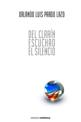 Del clarín escuchad el silencio: 59 poemas de amor y una canción contrarrevolucionaria