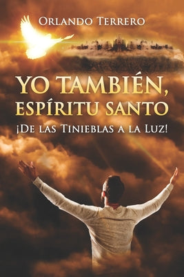 Yo Tambien, Espiritu Santo