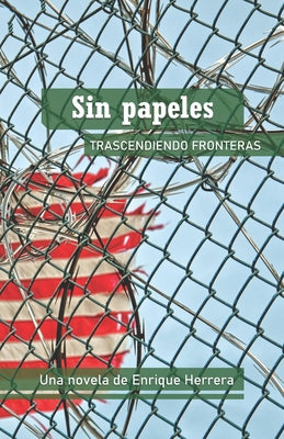 Sin papeles: trascendiendo fronteras