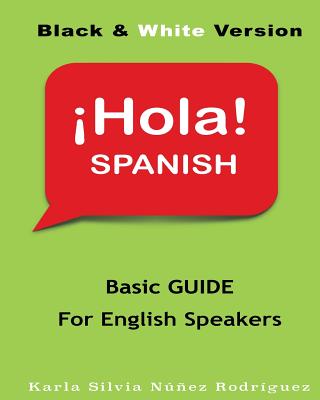 Hola Spanish: Basic Guide for English Speakers