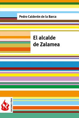 El alcalde de Zalamea: (low cost). Edición limitada