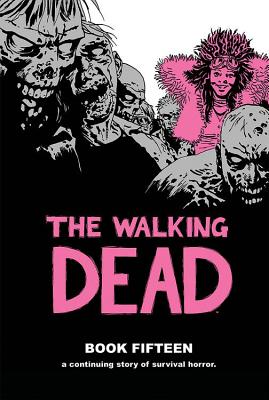 The Walking Dead Book 15