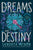 Of Dreams and Destiny