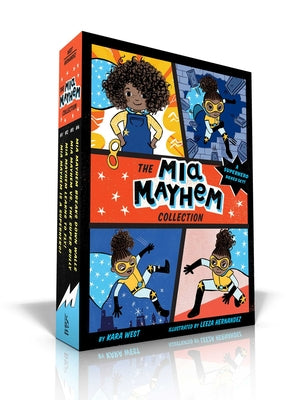 The MIA Mayhem Collection (Boxed Set): MIA Mayhem Is a Superhero!; MIA Mayhem Learns to Fly!; MIA Mayhem vs. the Super Bully; MIA Mayhem Breaks Down W