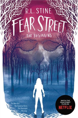 Fear Street the Beginning: The New Girl; The Surprise Party; The Overnight; Missing