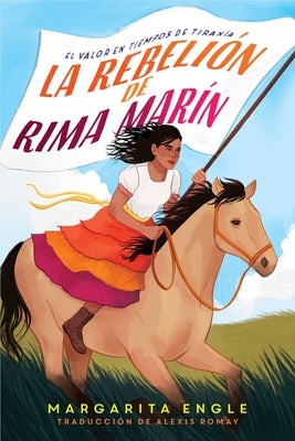 La Rebelión de Rima Marín (Rima's Rebellion): El Valor En Tiempos de Tiranía