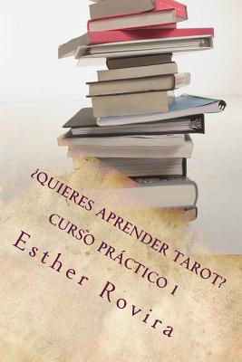 ¿Quieres aprender Tarot?: Tarot y sus secretos