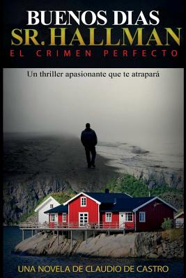 Buenos días Sr. Hallman: El crimen perfecto