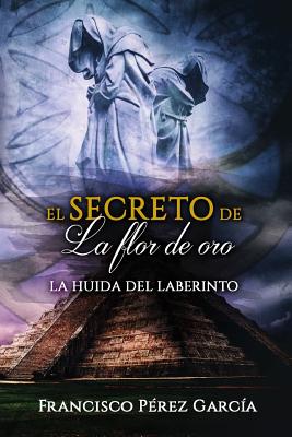 El Secreto de la Flor de Oro: La huida del Laberinto