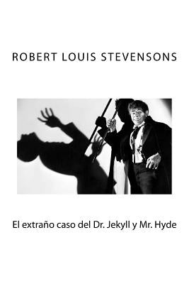 El extrano caso del Dr. Jekyll y Mr. Hyde