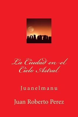 La Ciudad en el Cielo Astral