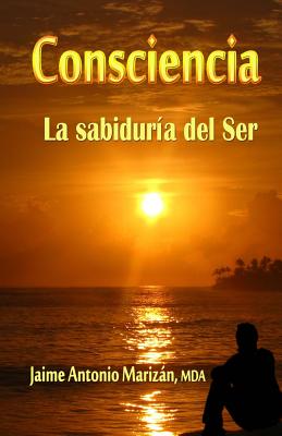 Consciencia: La sabiduría del Ser