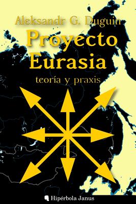 Proyecto Eurasia: Teoría y praxis