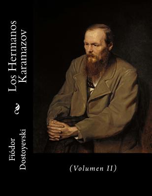 Los Hermanos Karamazov: (Volumen II)