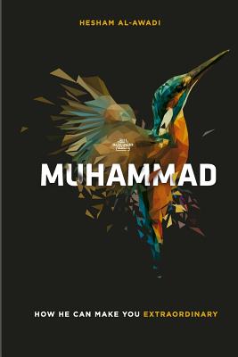 Muhammad: How He Can Make You Extraordinary