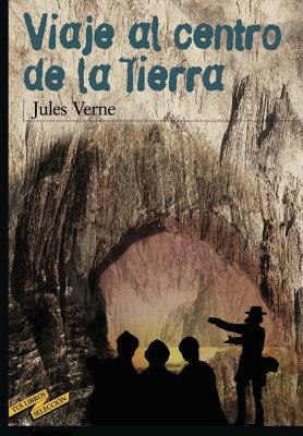 Viaje al centro de la tierra (Spanish Edition)