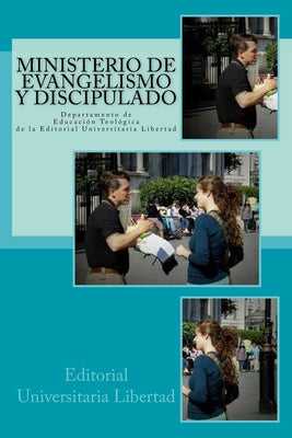 Ministerio de Evangelismo y Discipulado: Departamento de Educación Teológica de la Departamento de Educación Teológica de la Editorial Universitaria L