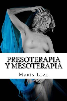 Presoterapia y Mesoterapia: Guía completa sobre los tratamientos de Presoterapia y Mesoterapia