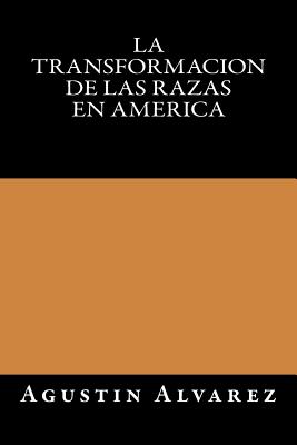 La Transformacion de las Razas en America