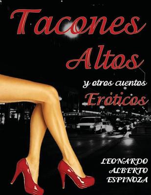 Tacones altos: y otros cuentos eróticos