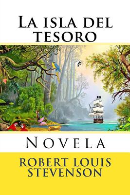 La isla del tesoro: Novela