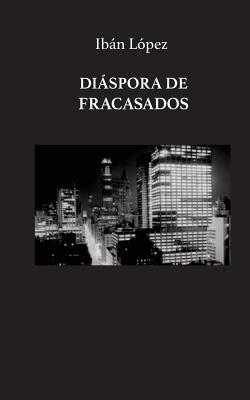 Diáspora de fracasados.