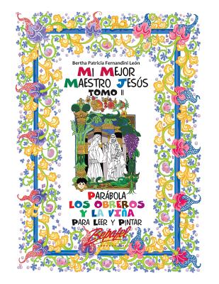 Mi mejor maestro Jesús-Parábola Los obreros y la viña: Para leer y pintar