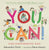 You Can!: Kids Empowering Kids