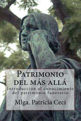 Patrimonio del mas alla: Introduccion al conocimiento del patrimonio funerario