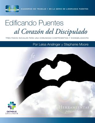 Edificando Puentes al Corazon del Discipulado