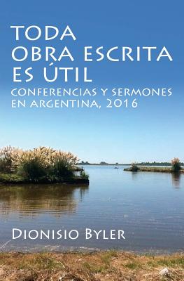 Toda obra escrita es útil: Conferencias y sermones en Argentina, 2016