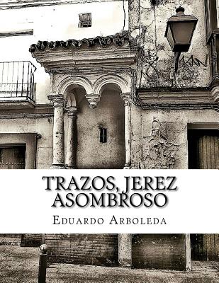 TRAZOS, Jerez asombroso