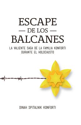 Escape de los Balcanes: La Valiente Saga de los Konforti durante el Holocausto